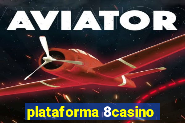 plataforma 8casino